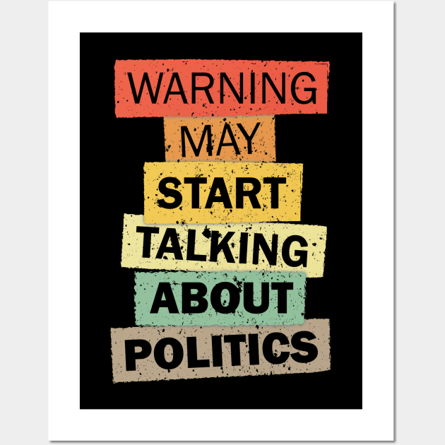 Warning may start talking about politics funny ironic quote saying gift Wall Art by star trek fanart and more